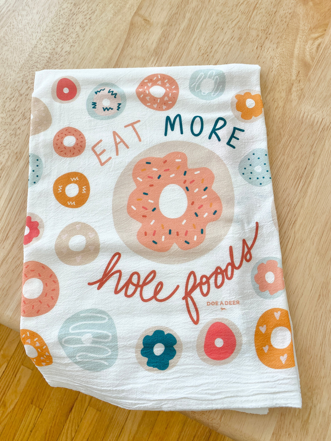Eat More Hole Foods Flour Sack Towel